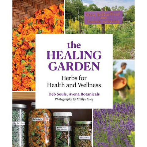 The Healing Garden: Herbs for Health and Wellness